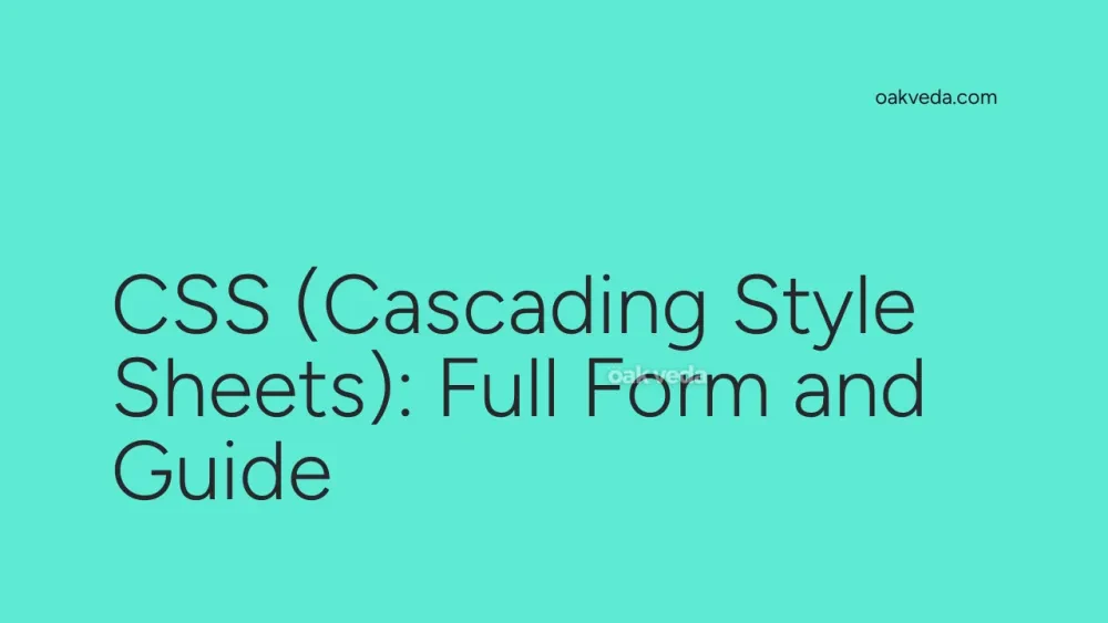 CSS (Cascading Style Sheets): Full Form and Guide