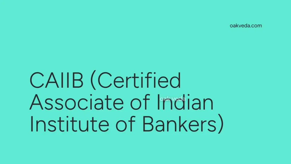 CAIIB (Certified Associate of Indian Institute of Bankers)