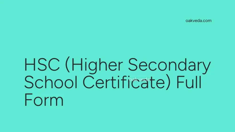 HSC (Higher Secondary School Certificate) Full Form