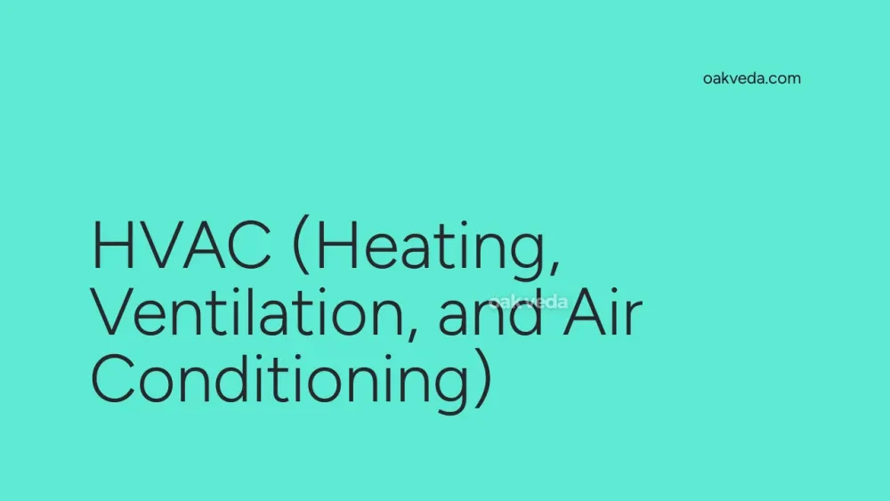 HVAC (Heating, Ventilation, and Air Conditioning)