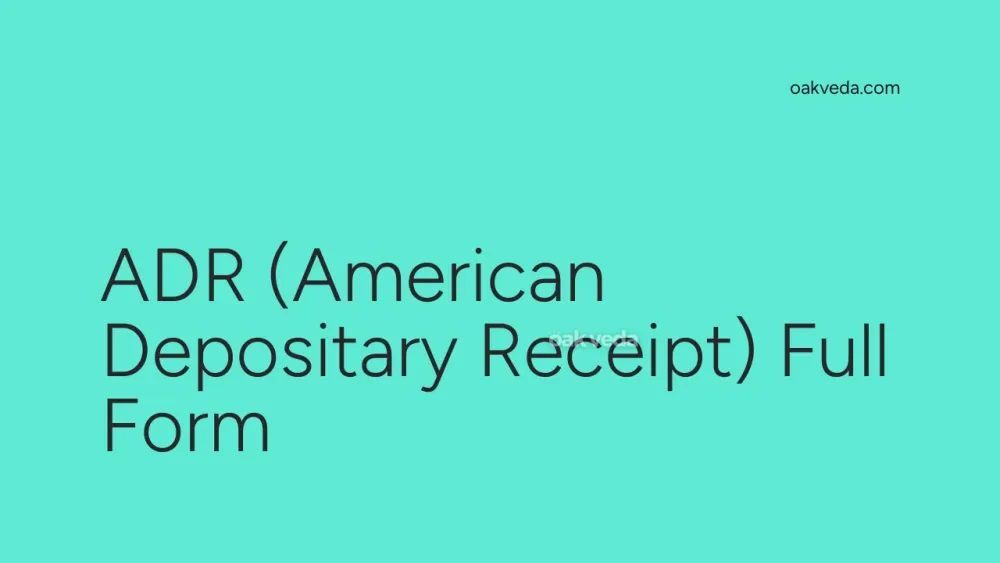 ADR (American Depositary Receipt) Full Form