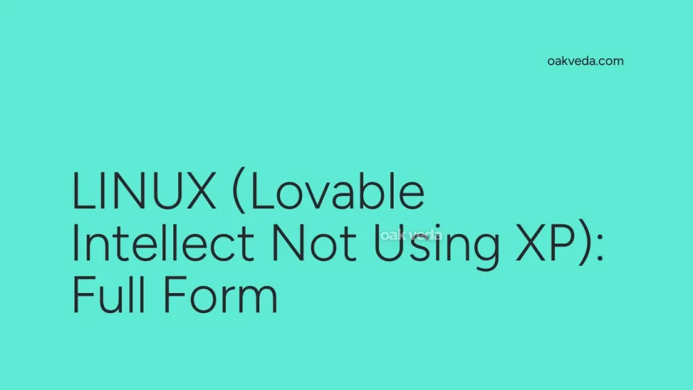 LINUX (Lovable Intellect Not Using XP): Full Form