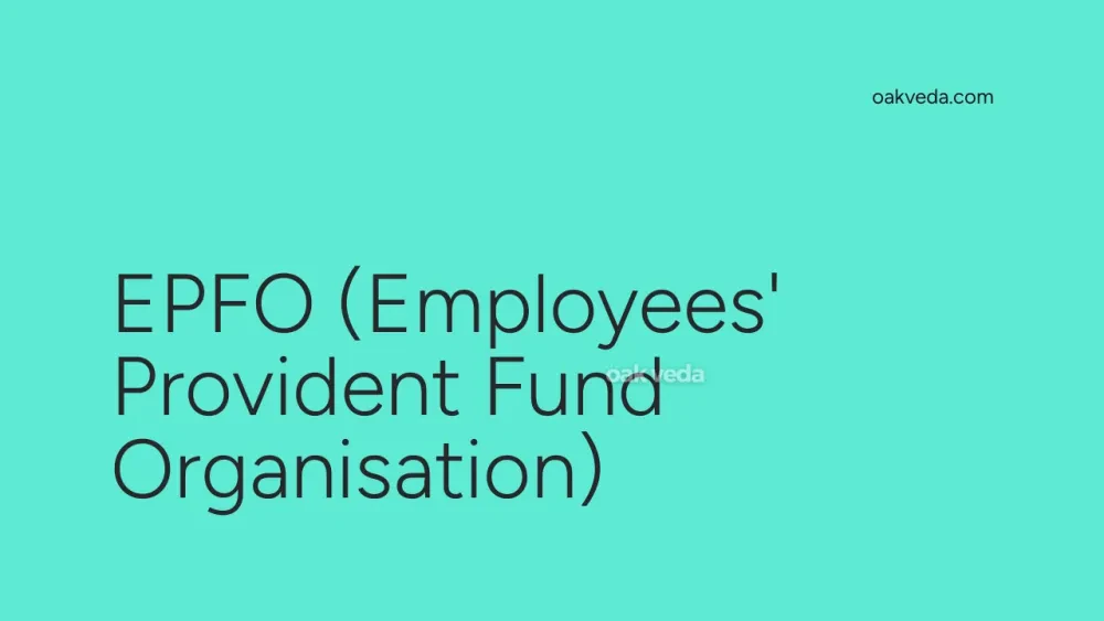 EPFO (Employees' Provident Fund Organisation)