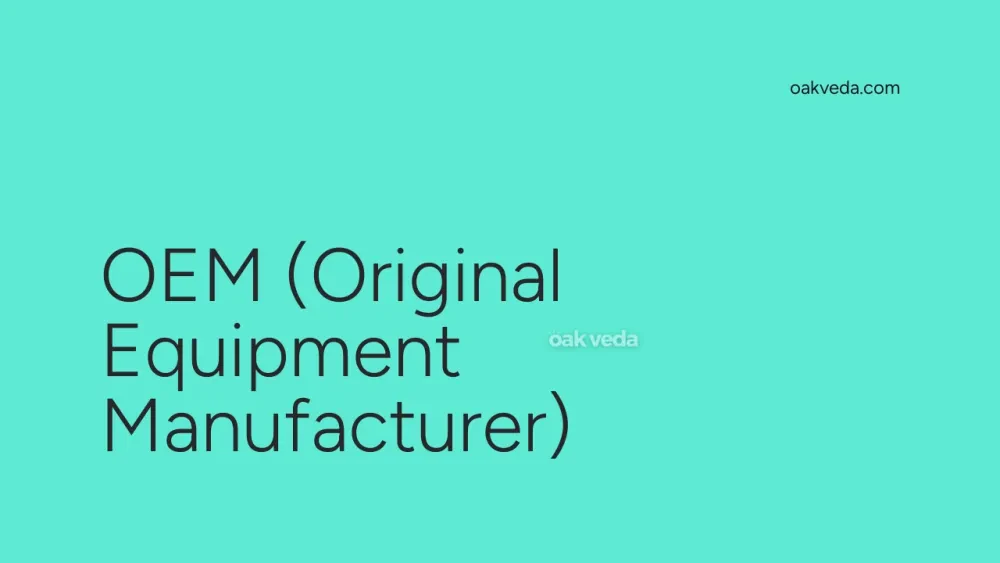 OEM (Original Equipment Manufacturer)