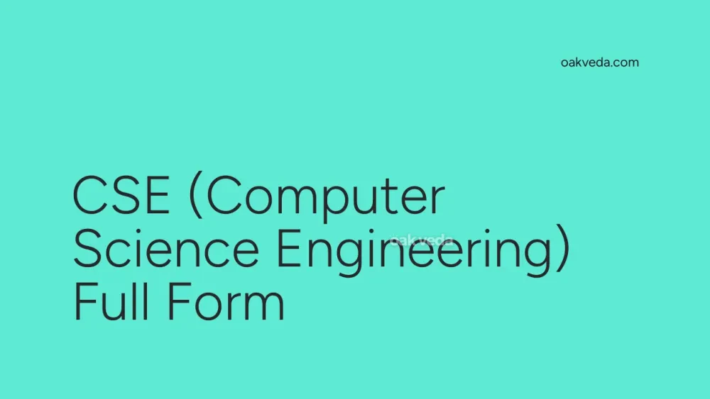 CSE (Computer Science Engineering) Full Form