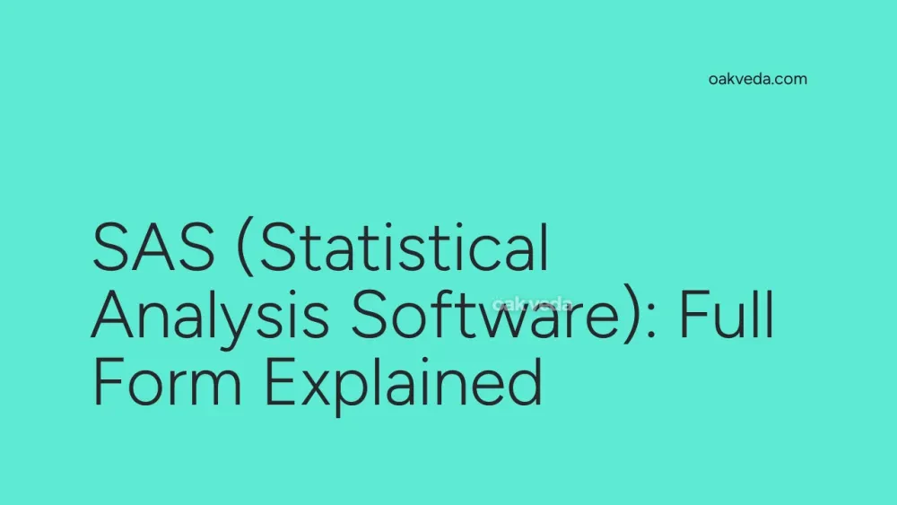 SAS (Statistical Analysis Software): Full Form Explained