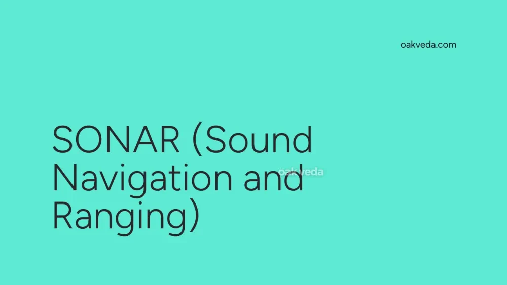 SONAR (Sound Navigation and Ranging)