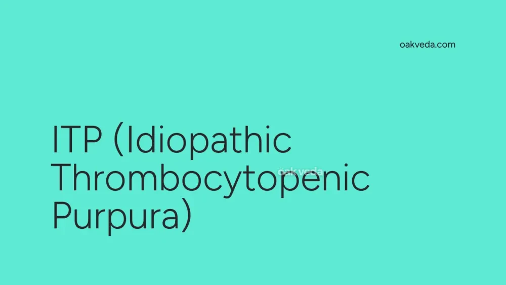 ITP (Idiopathic Thrombocytopenic Purpura)