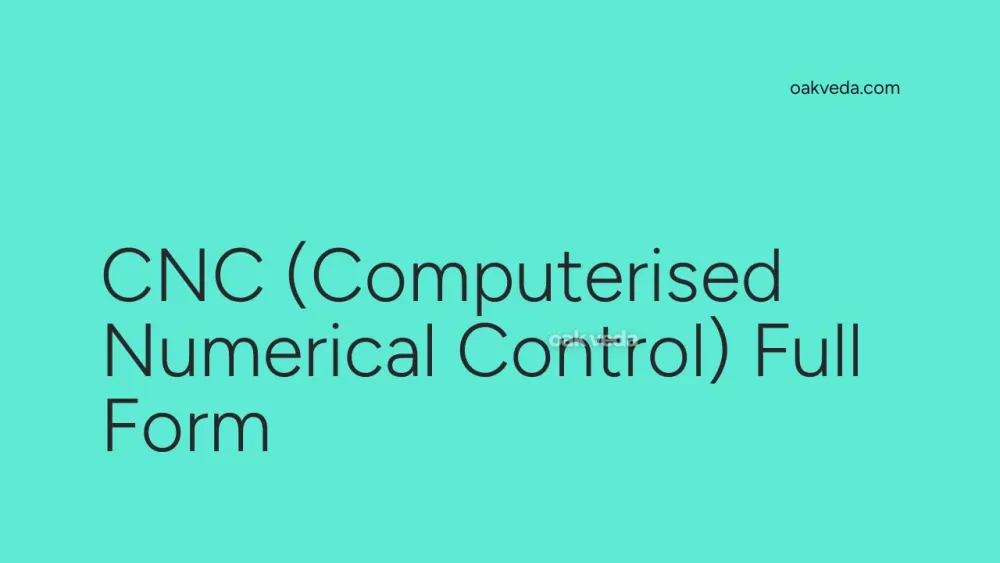 CNC (Computerised Numerical Control) Full Form