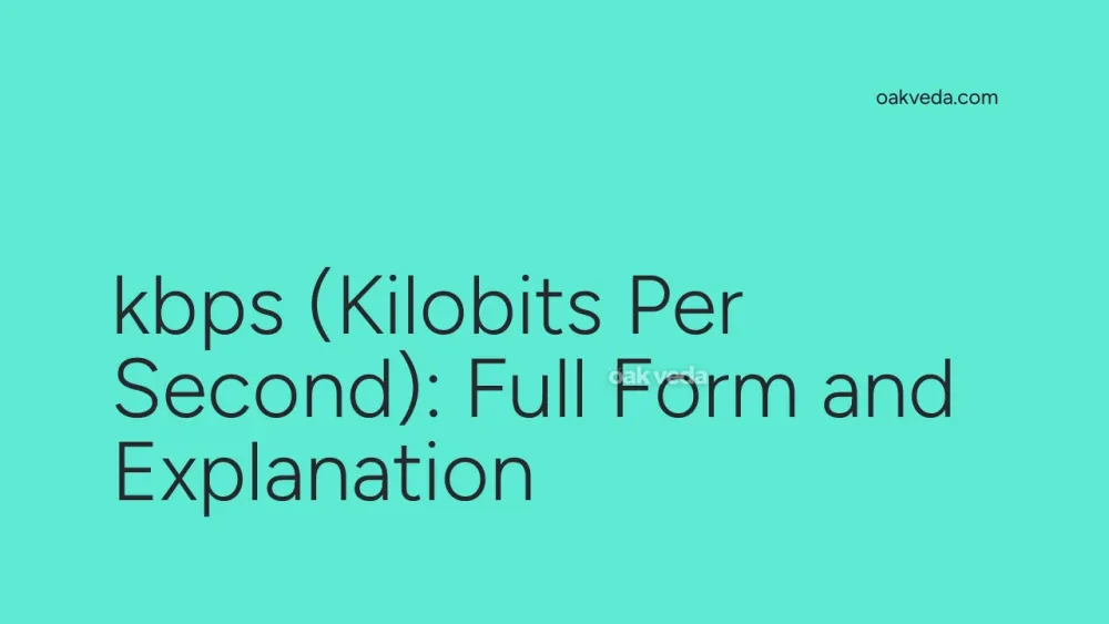 kbps (Kilobits Per Second): Full Form and Explanation