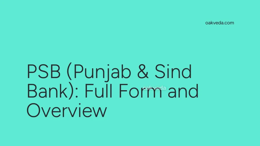 PSB (Punjab & Sind Bank): Full Form and Overview