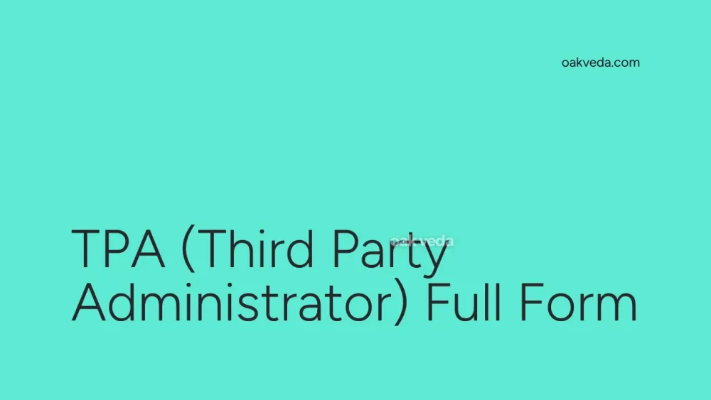 TPA (Third Party Administrator) Full Form