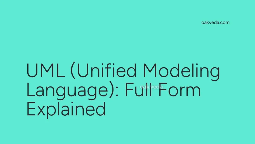 UML (Unified Modeling Language): Full Form Explained