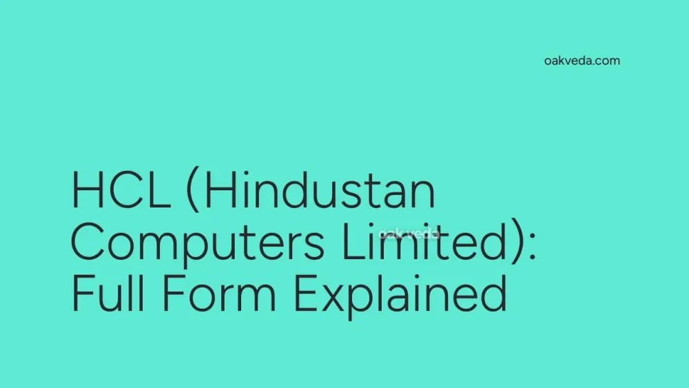 HCL (Hindustan Computers Limited): Full Form Explained