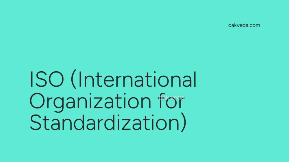 ISO (International Organization for Standardization)