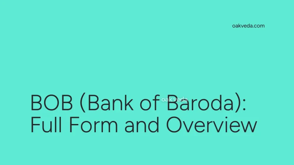 BOB (Bank of Baroda): Full Form and Overview