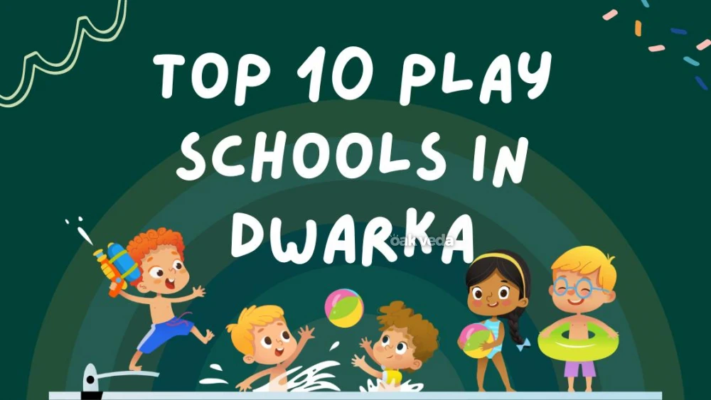 Best Play Schools in Dwarka, Delhi (Updated 2025) 