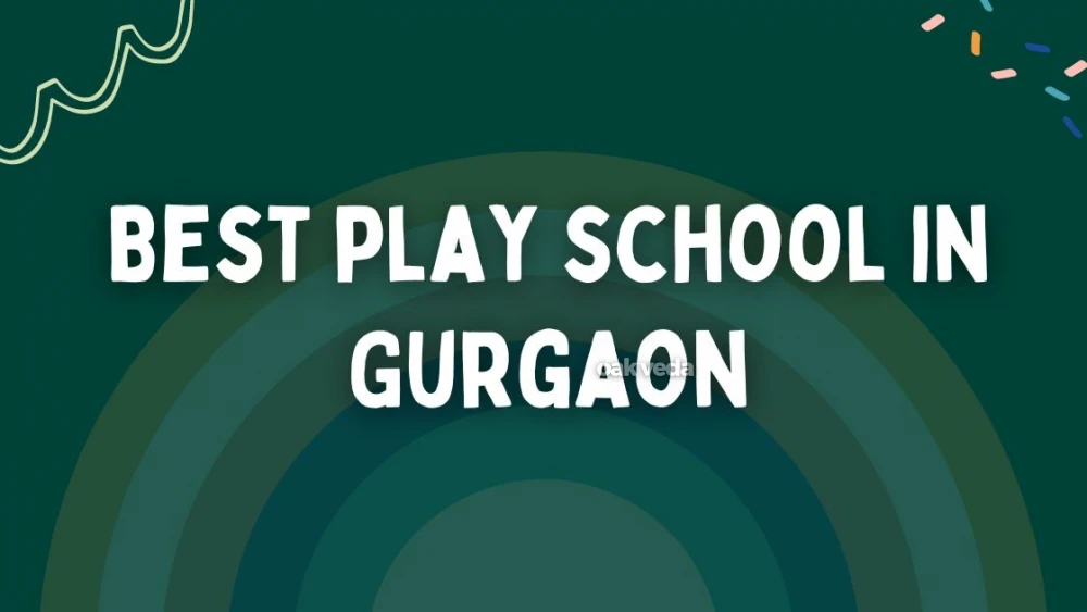 Best play school in Gurgaon